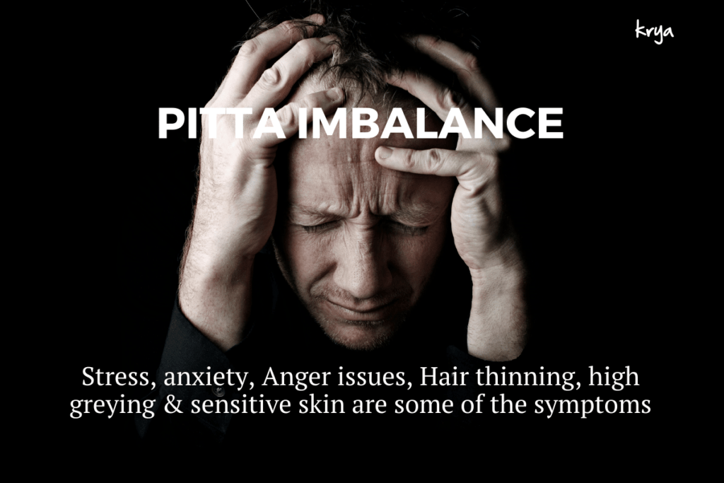 Pitta is a critical dosha - in imbalance it leads to many issues