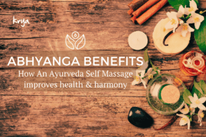 Abhyanga benefits - Krya blog post