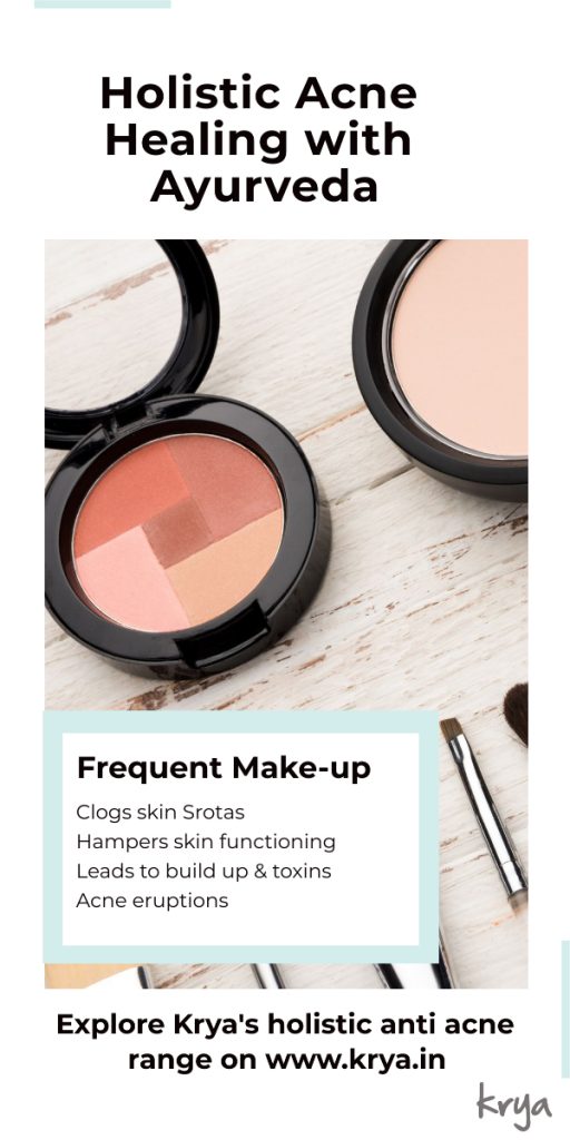 ayurvedic acne treatment - Reduce makeup
