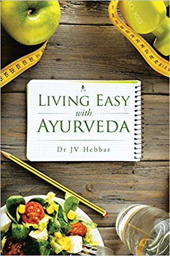 living easy with ayurveda - dr jv hebbar