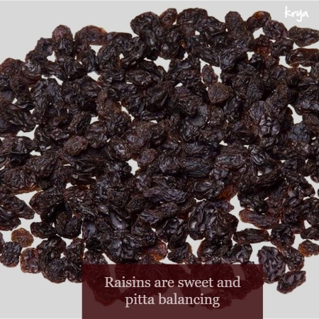 Raisins are an excellent pitta balancing snack
