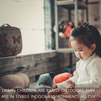 Urban children live in too-clean, sterile environments