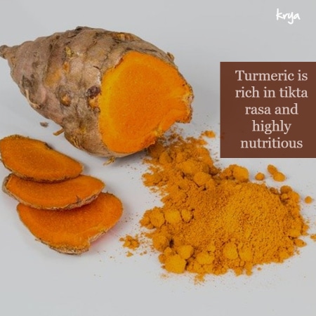 Turmeric has prominent tikta rasa and is a highly nutritious herb too