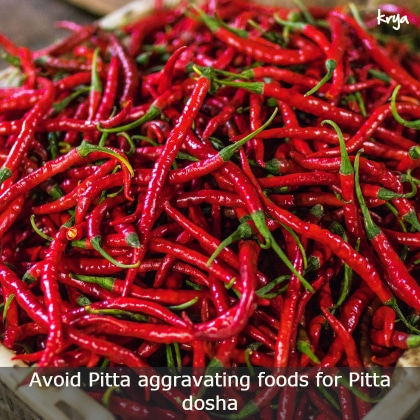Avoid exciting Pitta dosha heavily for Pitta individuals during dinner