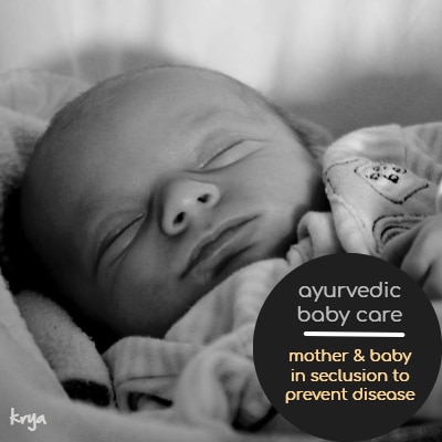 ayurevdic baby care practices: value of seclusion