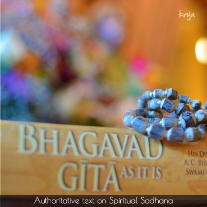Gita is an authoritative text on Sadhana
