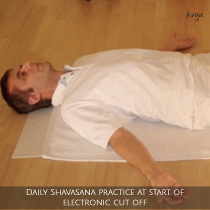 Daily Shavasana practice helps calm and still the mind