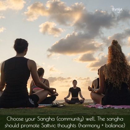 Choose your Sangha (community) carefully