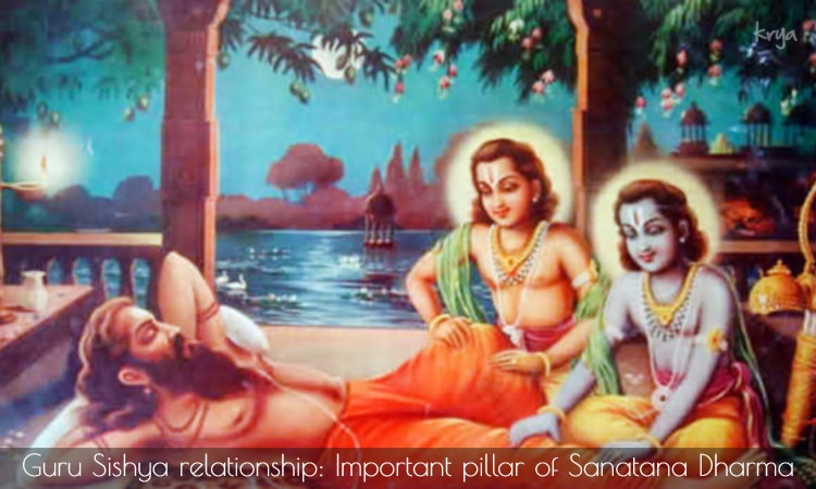 Guru sishya relationship: cornerstone of sanatana dharma