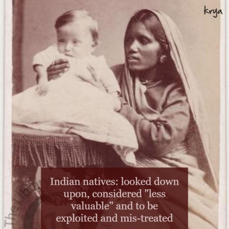 The Indian native: a third class citizen in British era