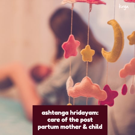 Post partum and infant care from Ashtanga hridayam