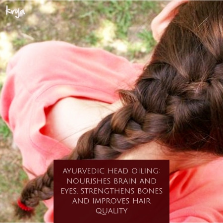 ayurvedic benefits of head oiling: strengthens bones, nourishes brain and eyes