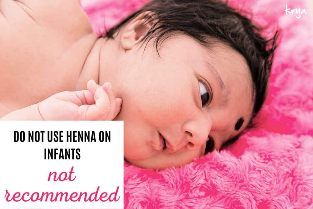 Henna is not recommended for infants