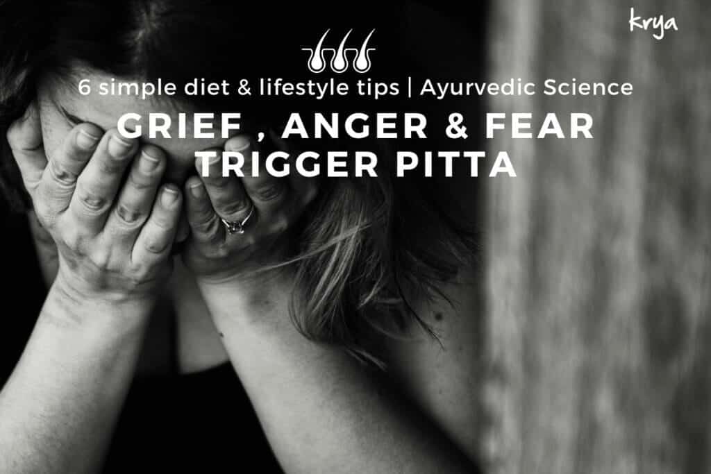 grief, anger and fear trigger pitta affecting hair volume