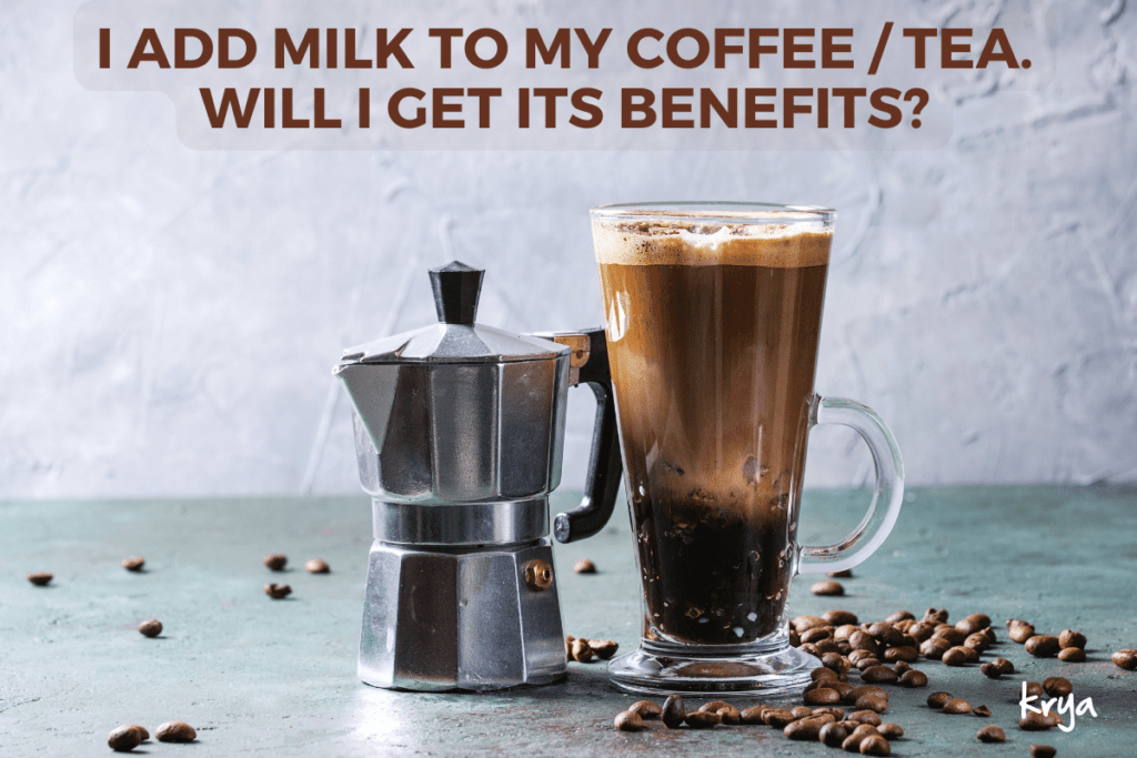 Milk in coffee or tea simply brings more balance to the drink. But you will not get the nutritive benefits of milk