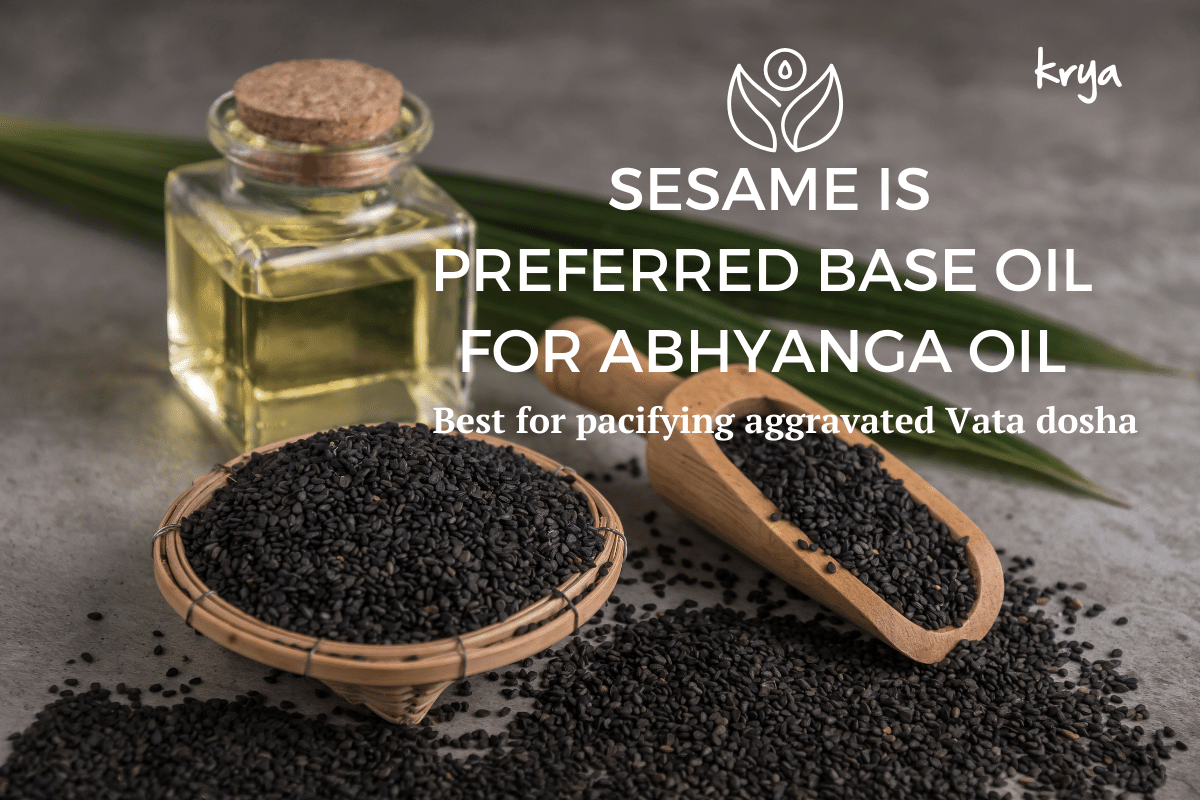 Why Sesame is a preferred base oil in Abhyanga oil