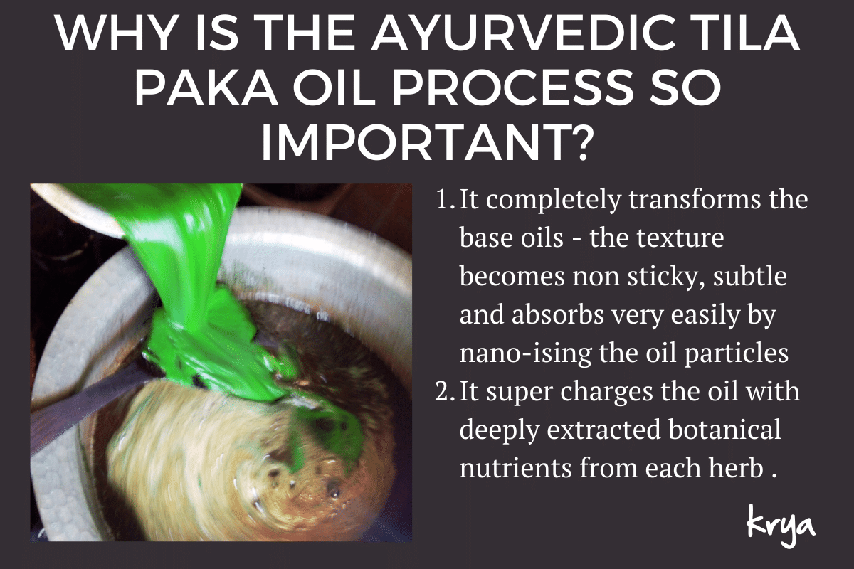 Why is the ayurvedic tila paka prcess so important in hair oil?