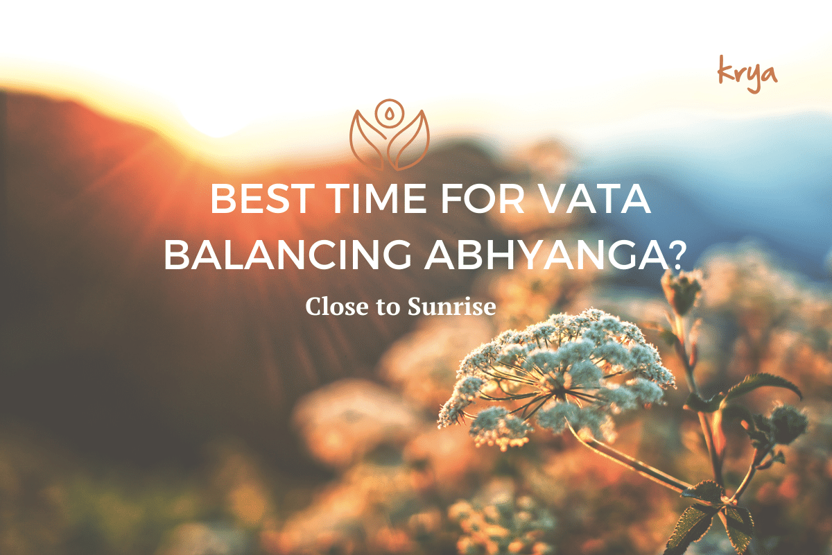 Ideal massage timing for aggravated vata dosha - close to sunrise